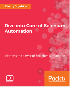 Dive into Core of Selenium Automation