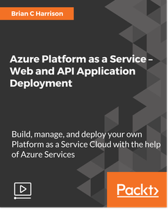 Azure Platform as a Service Web and API Application Deployment
