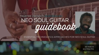 Truefire - Rory Ronde's Neo Soul Guitar Guidebook (2017) screenshot