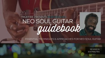 Truefire – Rory Ronde’s Neo Soul Guitar Guidebook (2017)