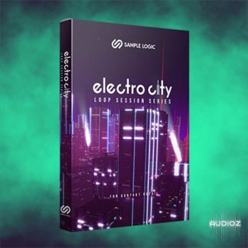 Sample Logic Loop Session Series Electro City KONTAKT screenshot