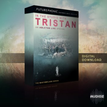 Futurephonic In the Studio With Tristan TUTORiAL screenshot