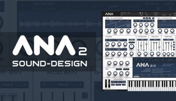 Sonic Academy How To Use ANA 2 Sound Design with Bluffmunkey TUTORiAL-SYNTHiC4TE screenshot