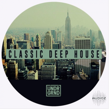 UNDRGRND Sounds – Classic Deep House [WAV/MIDI]