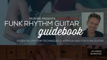 Truefire - Mark Tuinstra's Funk Rhythm Guitar Guidebook (2018) screenshot