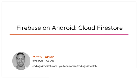 Firebase on Android: Cloud Firestore