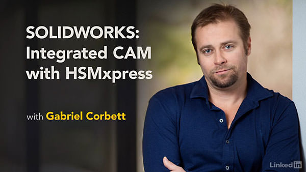 Lynda – SOLIDWORKS: Integrated CAM with HSMXpress