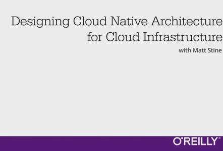 Designing Cloud Native Architecture for Cloud Infrastructure