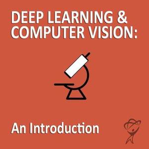 Machine Learning - Deep Learning and Computer Vision - An Introduction