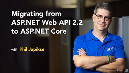 Lynda – Migrating from ASP.NET Web API 2.2 to ASP.NET Core