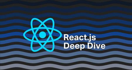 React.js: Deep Dive