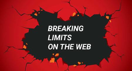 Breaking Limits on the Web