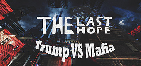 The Last Hope Trump vs Mafia Remastered-PLAZA
