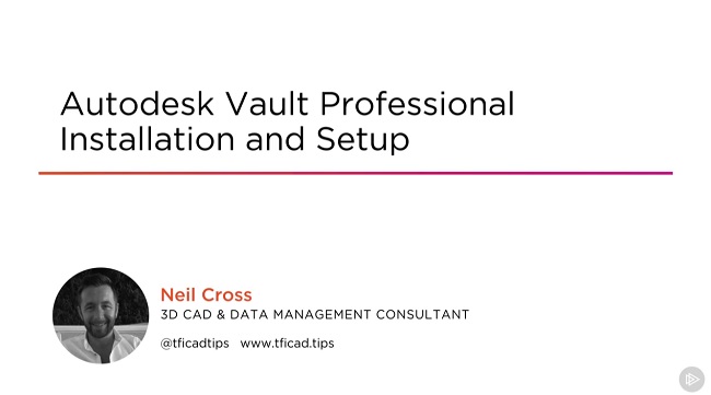 Autodesk Vault Professional Installation and Setup