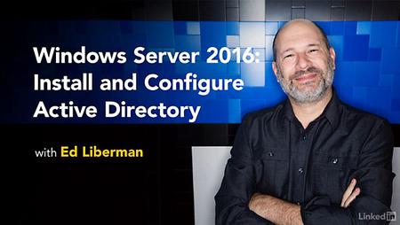 Lynda - Windows Server 2016: Install and Configure Active Directory