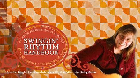 TrueFire – Marcy Marxer’s Swingin’ Rhythm Handbook