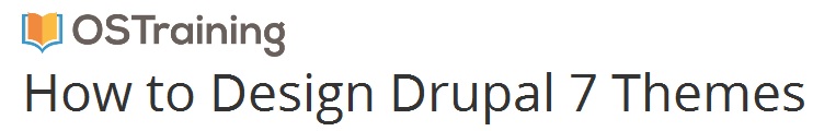 OSTraining - How to Design Drupal 7 Themes