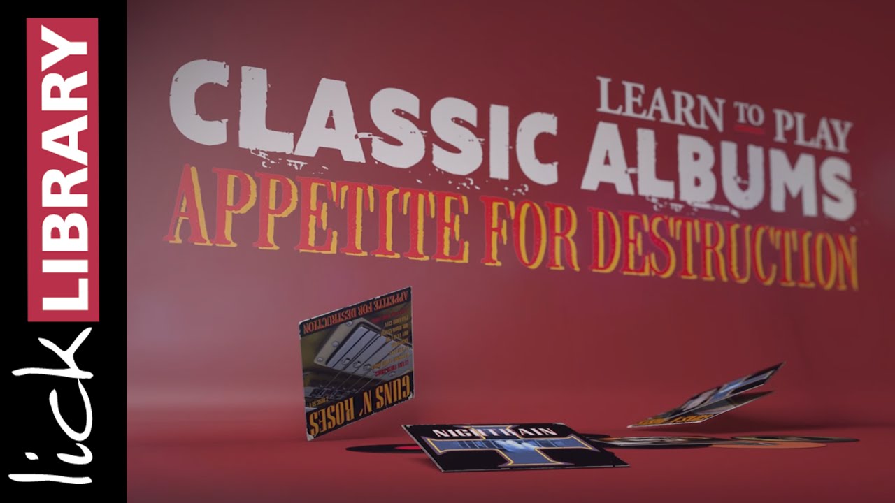 Lick Library: Classic Albums - Appetite For Destruction (2016)