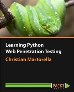 Learning Python Web Penetration Testing