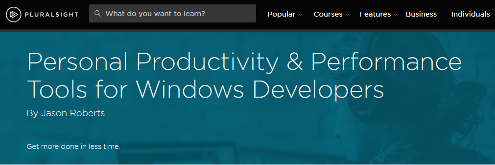 Personal Productivity & Performance Tools for Windows Developers
