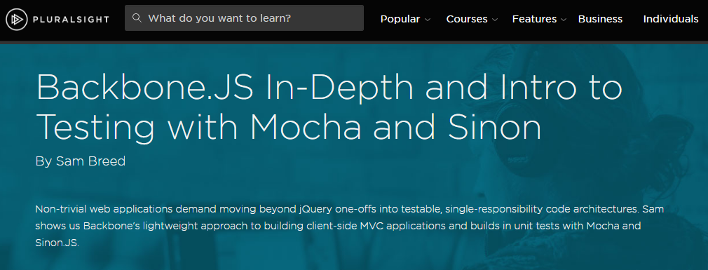 Backbone.JS In-Depth and Intro to Testing with Mocha and Sinon