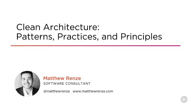 Clean Architecture: Patterns, Practices, and Principles