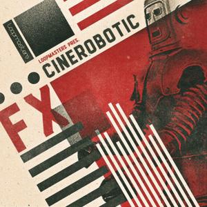 Loopmasters Cinerobotic Fx MULTiFORMAT