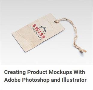 TutsPlus – Creating Product Mockups With Adobe Photoshop and Illustrator
