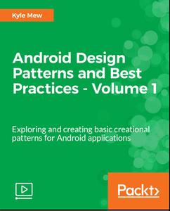 Android Design Patterns and Best Practices – Volume 1
