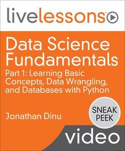 Data Science Fundamentals Part 1: Learning Basic Concepts, Data Wrangling, and Databases with Python