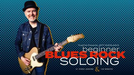 Jeff McErlain’s – Beginner Blues-Rock Soloing