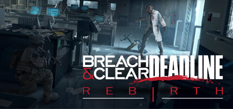 Breach and Clear Deadline Rebirth-SKIDROW