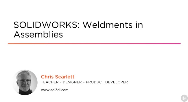 SOLIDWORKS: Weldments in Assemblies