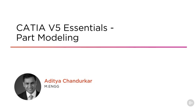 CATIA V5 Essentials – Part Modeling