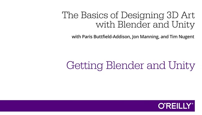 O’Reilly – The Basics of Designing 3D Art with Blender and Unity