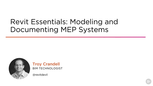 Revit Essentials: Modeling and Documenting MEP Systems