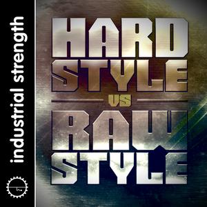 Industrial Strength Records Hard Style vs Raw Style WAV MiDi BATTERY4 KiTS