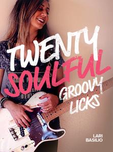 JTC – 20 Soulful Groovy Licks by Lari Basilio