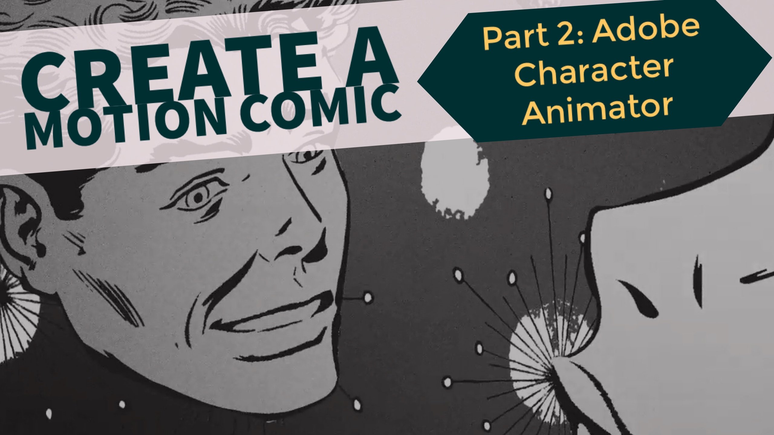 Create A Motion Comic Pt 2: Adobe Character Animator