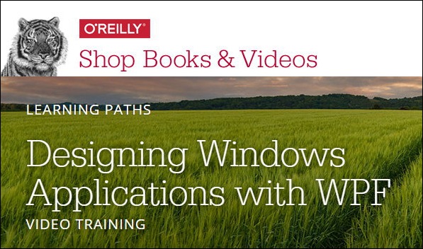 O'Reilly Learning Paths - Designing Windows Applications with WPF