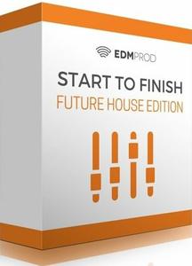 EdmProd – Start To Finish: Future House Edition (2016)