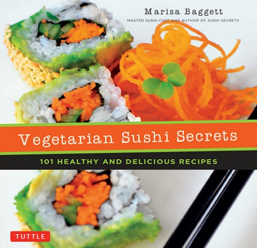 Vegetarian Sushi Secrets: 101 Healthy and Delicious Recipes-P2P