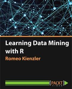 Learning Data Mining with R