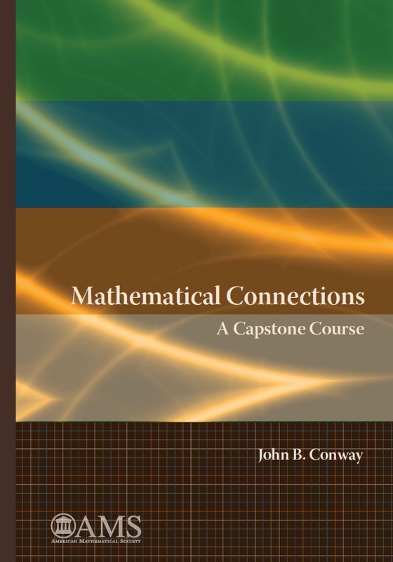 Mathematical Connections: A Capstone Course by John B. Conway-P2P