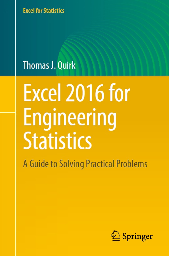 Excel 2016 for Engineering Statistics: A Guide to Solving Practical Problems by Thomas J. Quirk-P2P