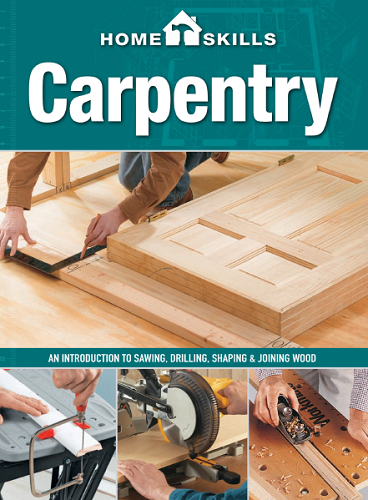 HomeSkills: Carpentry: An Introduction to Sawing, Drilling, Shaping & Joining Wood-P2P