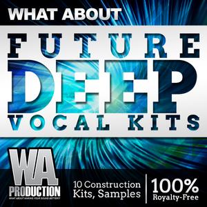 WA Production – What About Future Deep Vocal Kits MULTiFORMAT