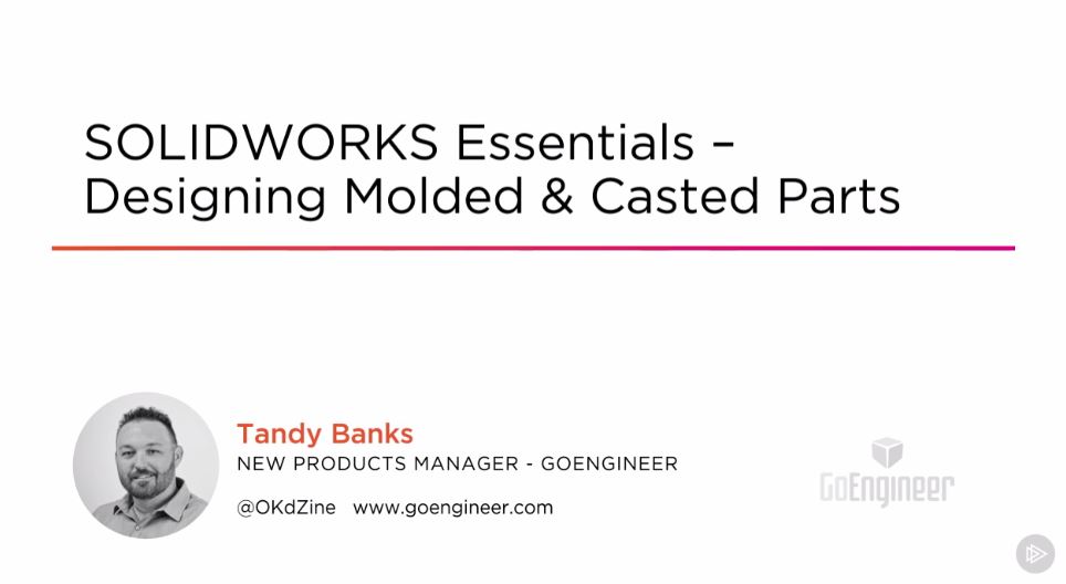  SOLIDWORKS Essentials - Designing Molded & Casted Parts