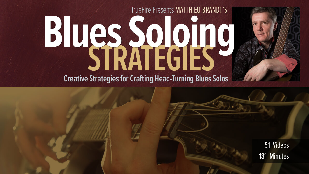 TrueFire - Blues Soloing Strategies & Focus on British Blues