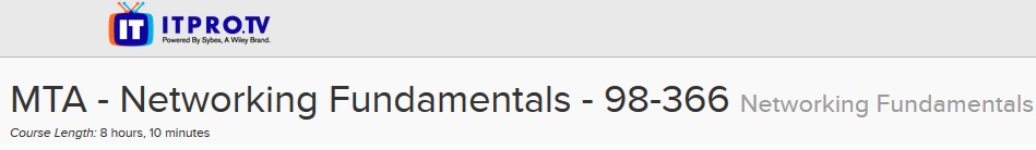 ITPRO.TV - MTA - Networking Fundamentals - 98-366: Networking Fundamentals